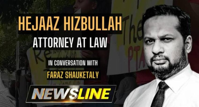 NEWSLINE: Hejaaz Hizbullah on Anti-Terrorism Bill